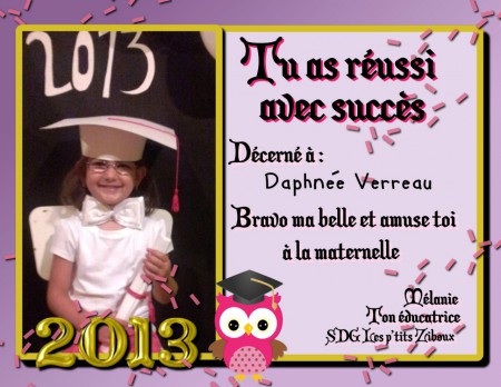 Bravo ma beauté ! Déjà la maternelle ! 4 belles années passées avec toi !